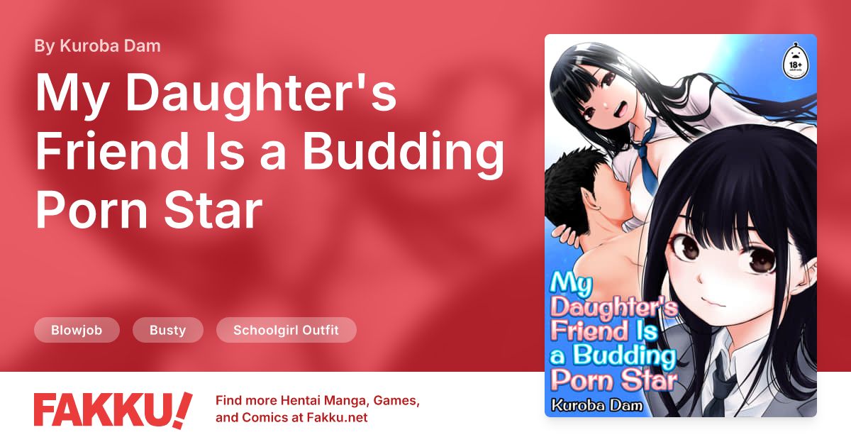 My Daughter's Friend Is a Budding Porn Star Hentai by Kuroba Dam - FAKKU