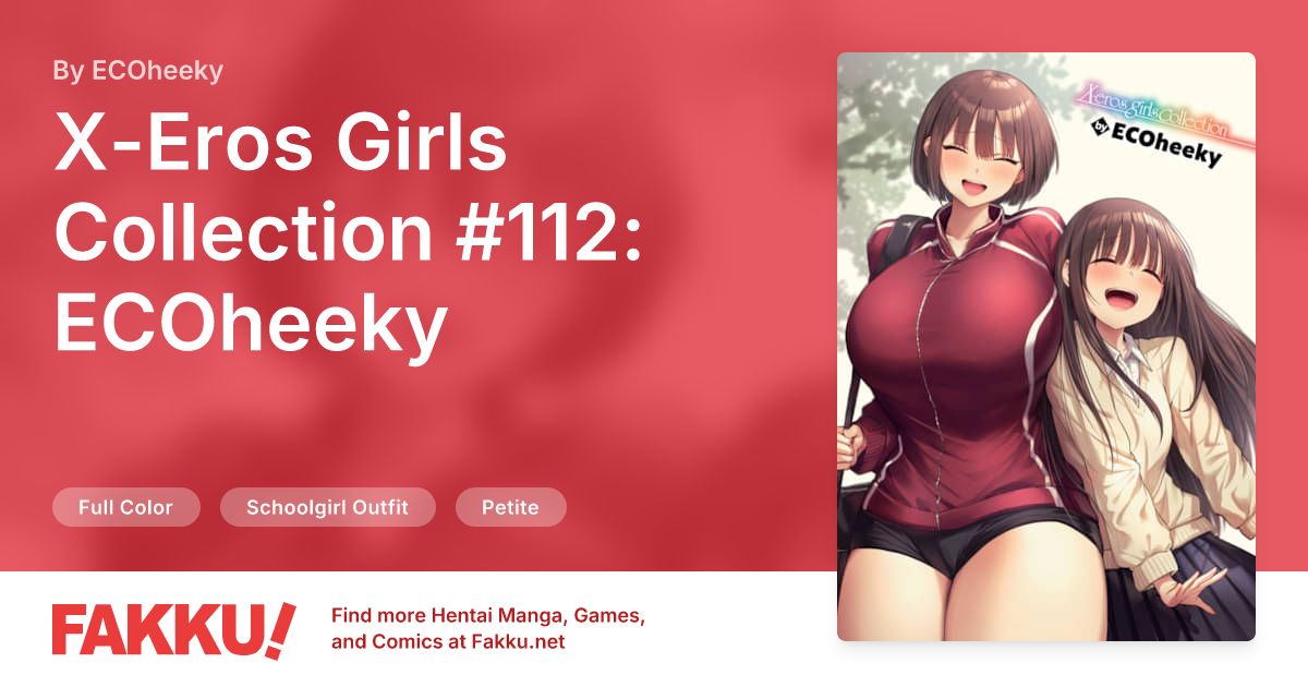 X-Eros Girls Collection #112: ECOheeky Hentai by ECOheeky - FAKKU