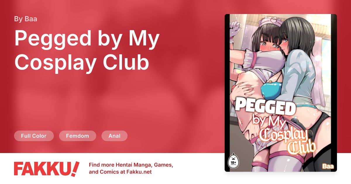  Pegged by My Cosplay Club Hentai by Baa - FAKKU