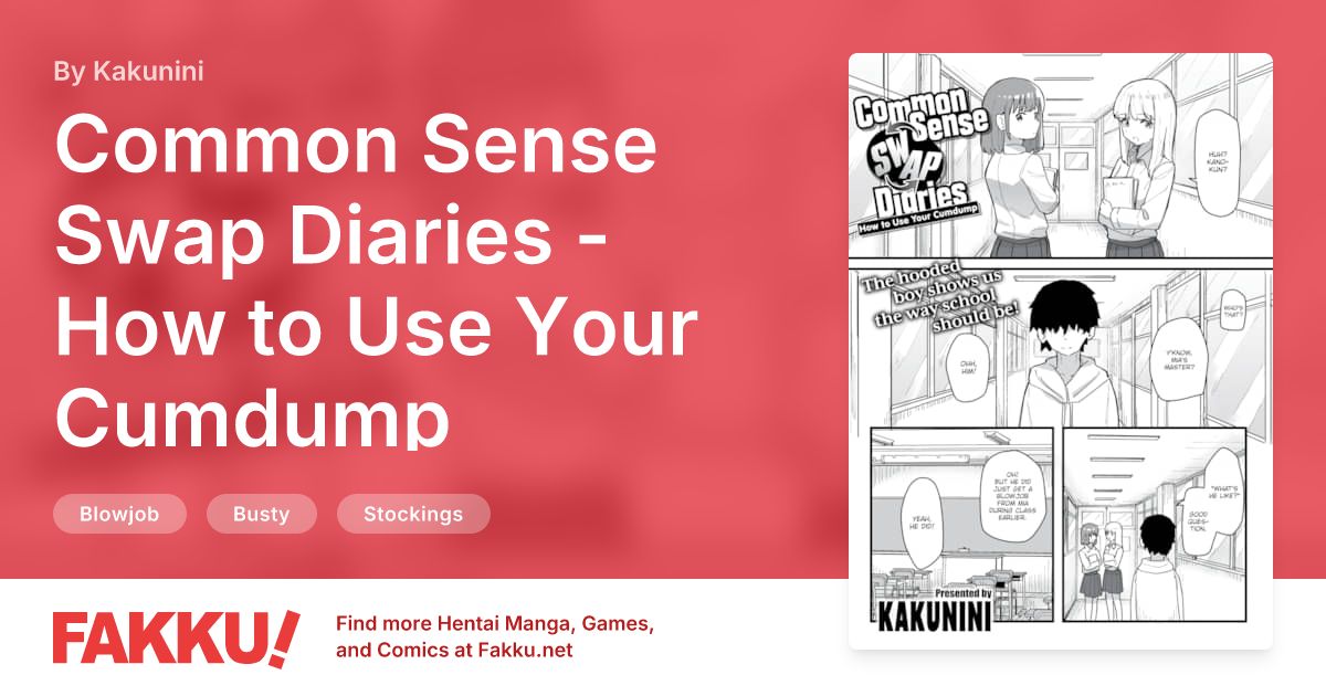 Common Sense Swap Diaries - How to Use Your Cumdump Hentai by Kakunini - FAKKU